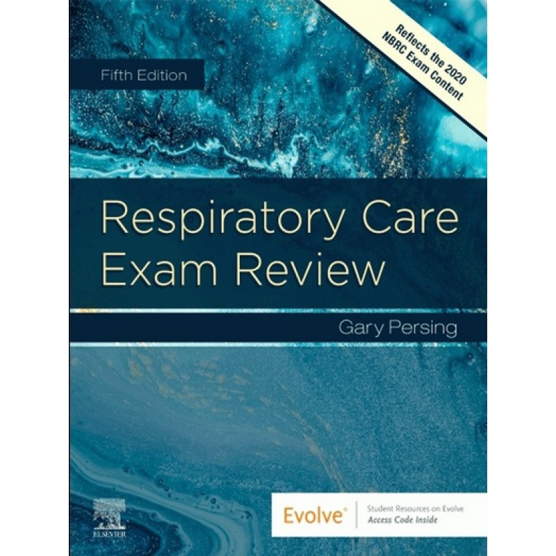 Respiratory Care Exam Review 5E