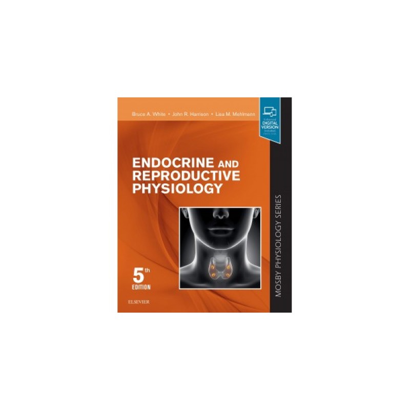 Endocrine and Reproductive Physiology, 5th Edition