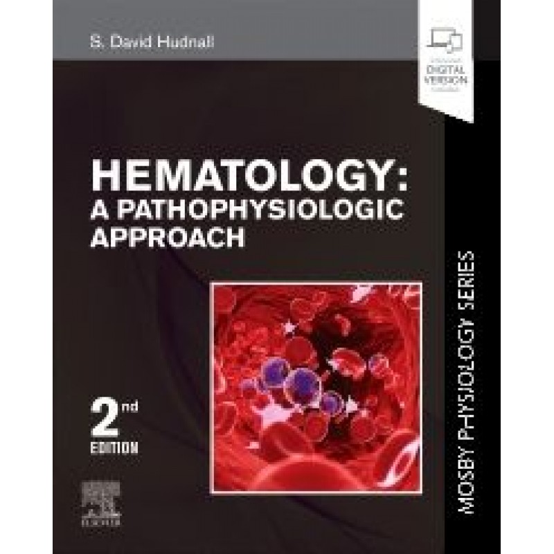 Hematology: A Pathophysiologic Approach, 2nd Edition