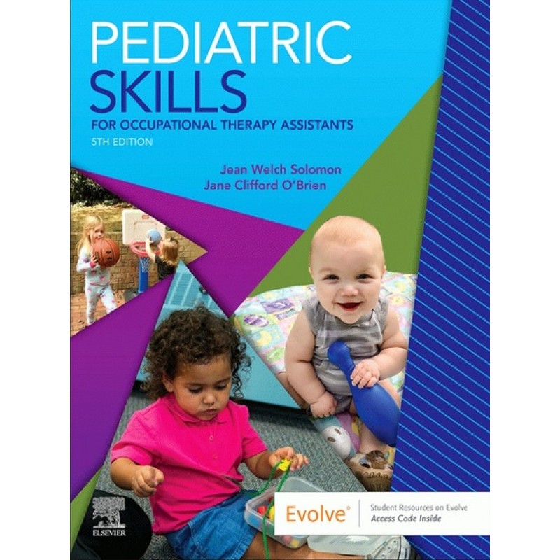 Pediatric Skills for Occupational Therapy Assistants 5E