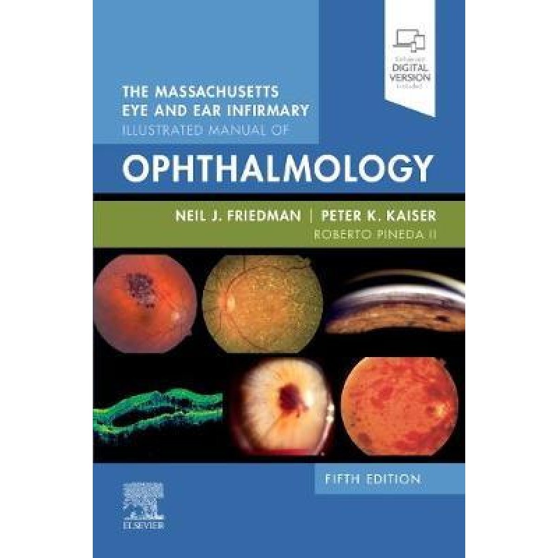 The Massachusetts Eye and Ear Infirmary Illustrated Manual of Ophthalmology , 5th Edition 