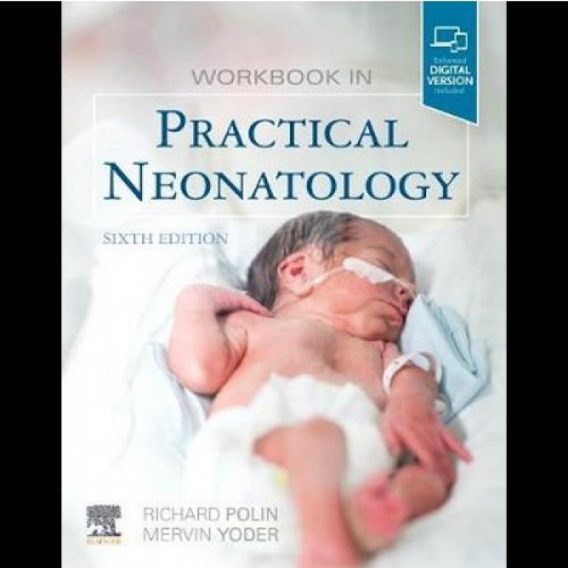 Workbook in Practical Neonatology 6E