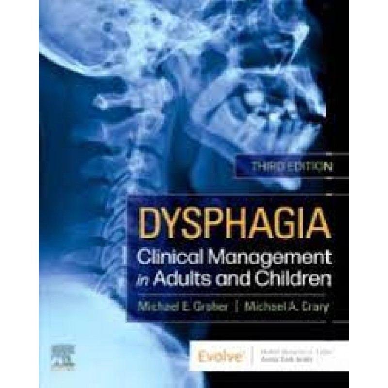 Dysphagia 3E: Clinical Management in Adults and Children