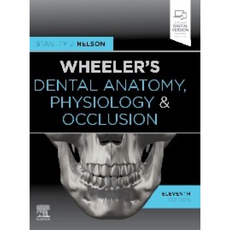 Wheeler's Dental Anatomy, Physiology and Occlusion, 11th Edition