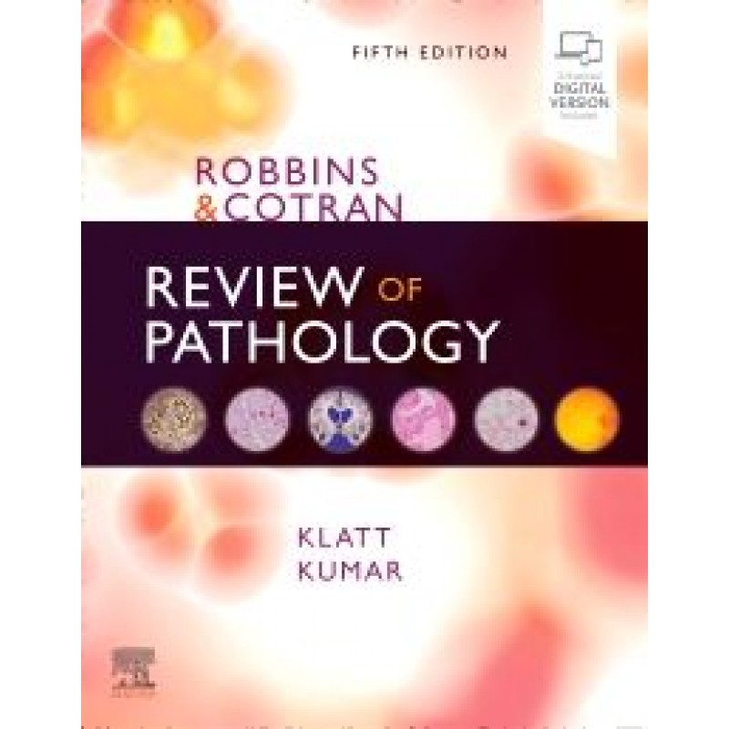 Robbins and Cotran Review of Pathology, 5E