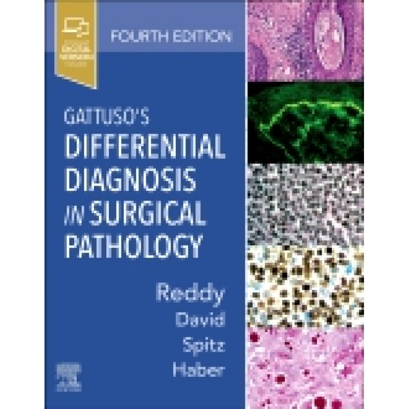 Gattuso's Differential Diagnosis in Surgical Pathology, 4E 