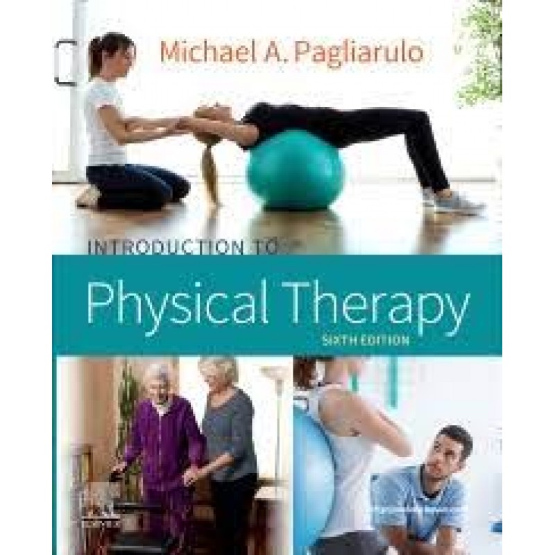 Introduction to Physical Therapy 6E