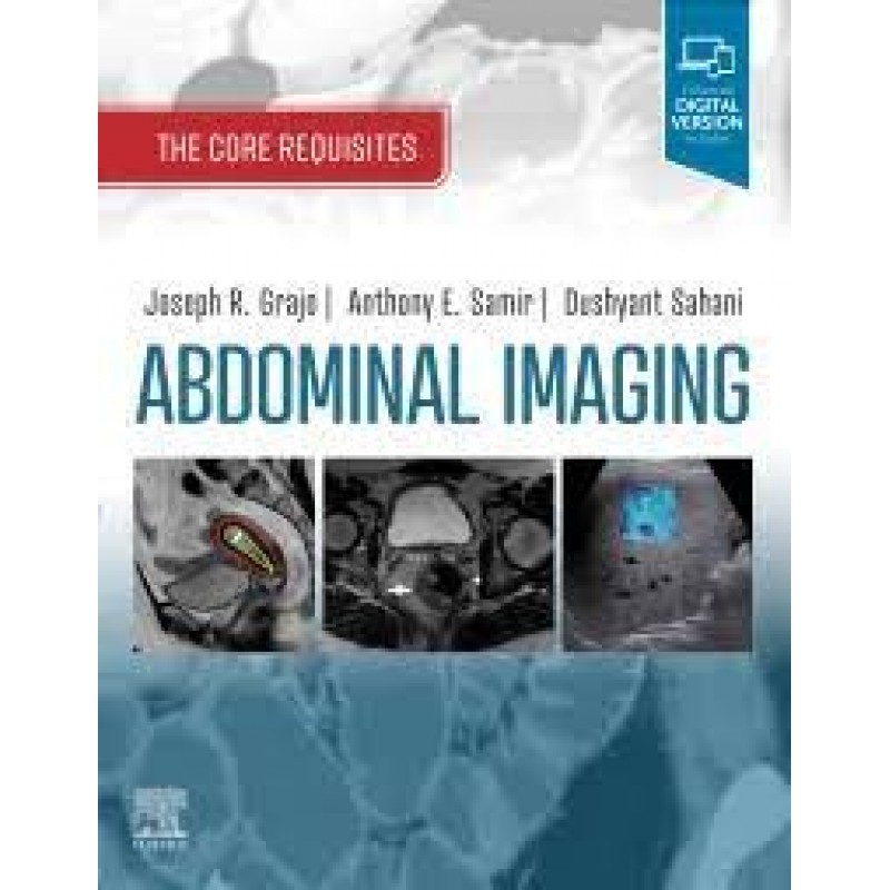 Abdominal Imaging: The Core Requisites 