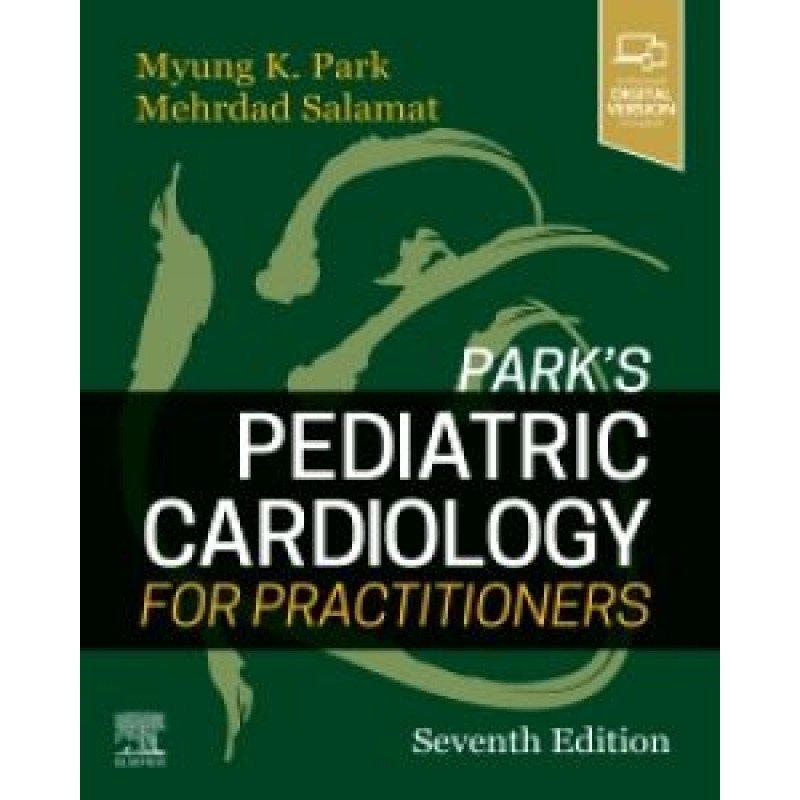 Park's Pediatric Cardiology for Practitioners, 7th Edition