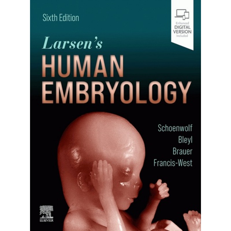 Larsen's Human Embryology, 6E