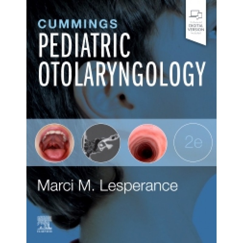 Cummings Pediatric Otolaryngology, 2E 