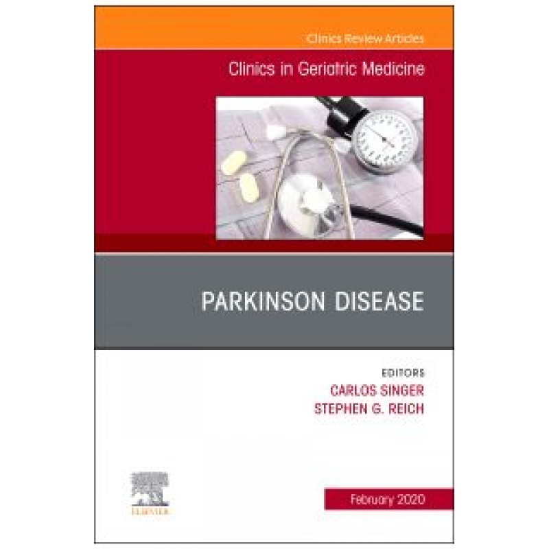 Parkinson Disease,An Issue of Clinics in Geriatric Medicine, Volume 36-1