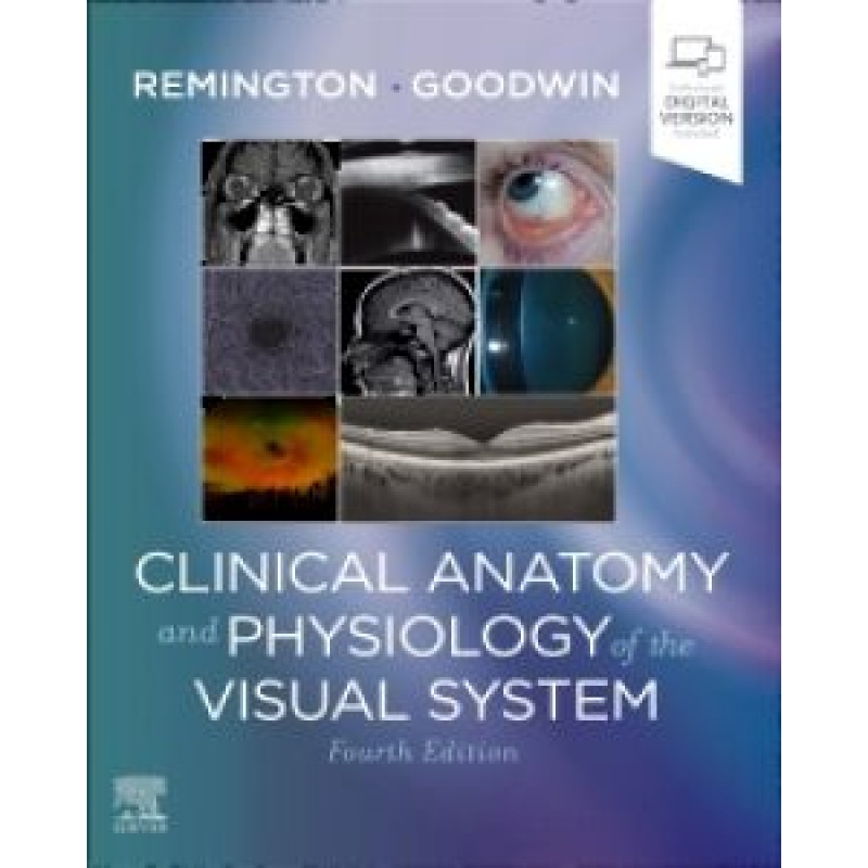 Clinical Anatomy and Physiology of the Visual System, 4E