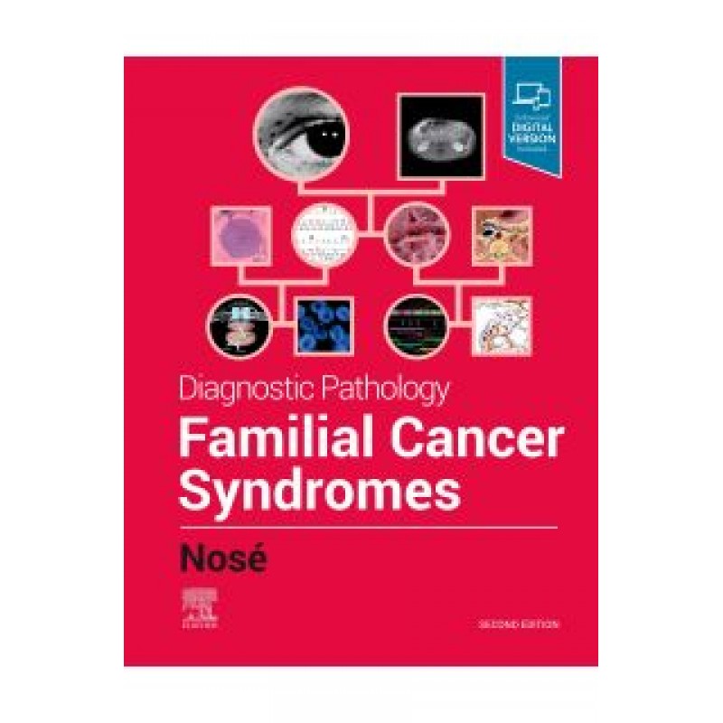 Diagnostic Pathology: Familial Cancer Syndromes, 2nd Edition