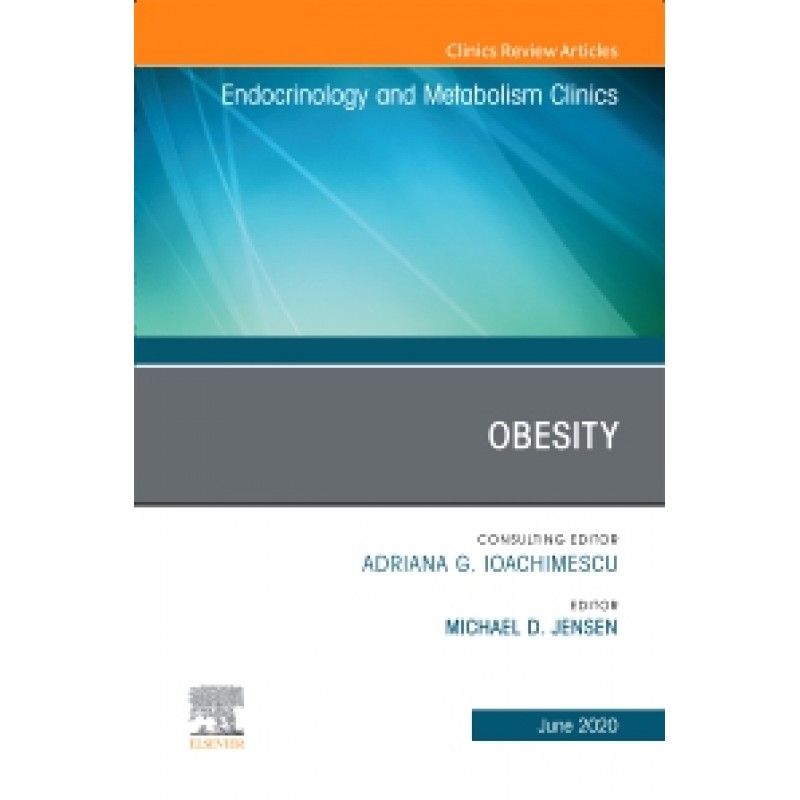 Obesity, An Issue of Endocrinology and Metabolism Clinics of North America, Volume 49-2, 1E