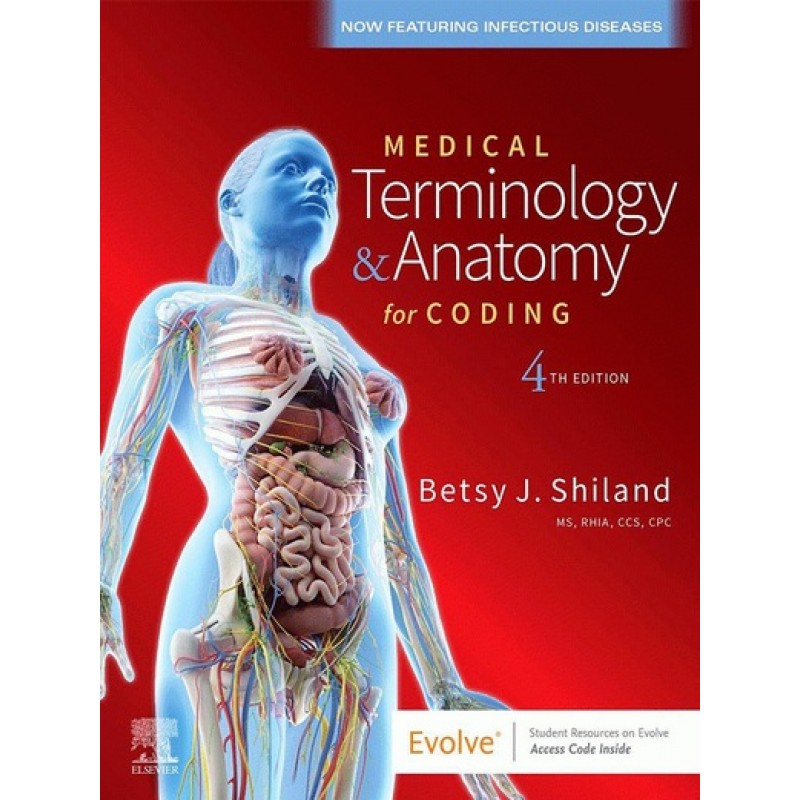 Medical Terminology & Anatomy for Coding 4E