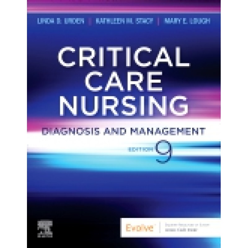 Critical Care Nursing 9E, Diagnosis and Management 