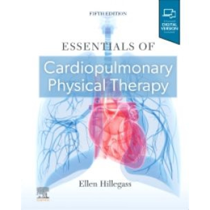 Essentials of Cardiopulmonary Physical Therapy, 5E 