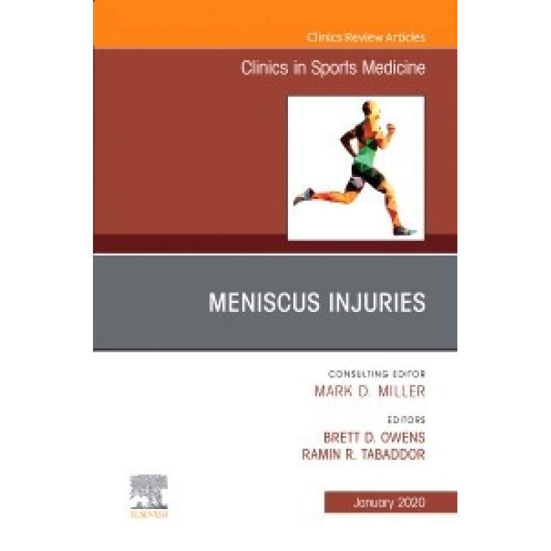 Meniscus Injuries, An Issue of Clinics in Sports Medicine, Volume 39-1