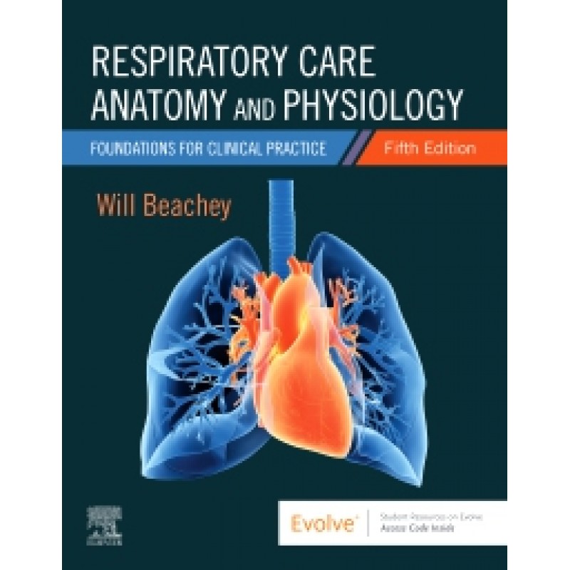 Respiratory Care Anatomy and Physiology, 5E