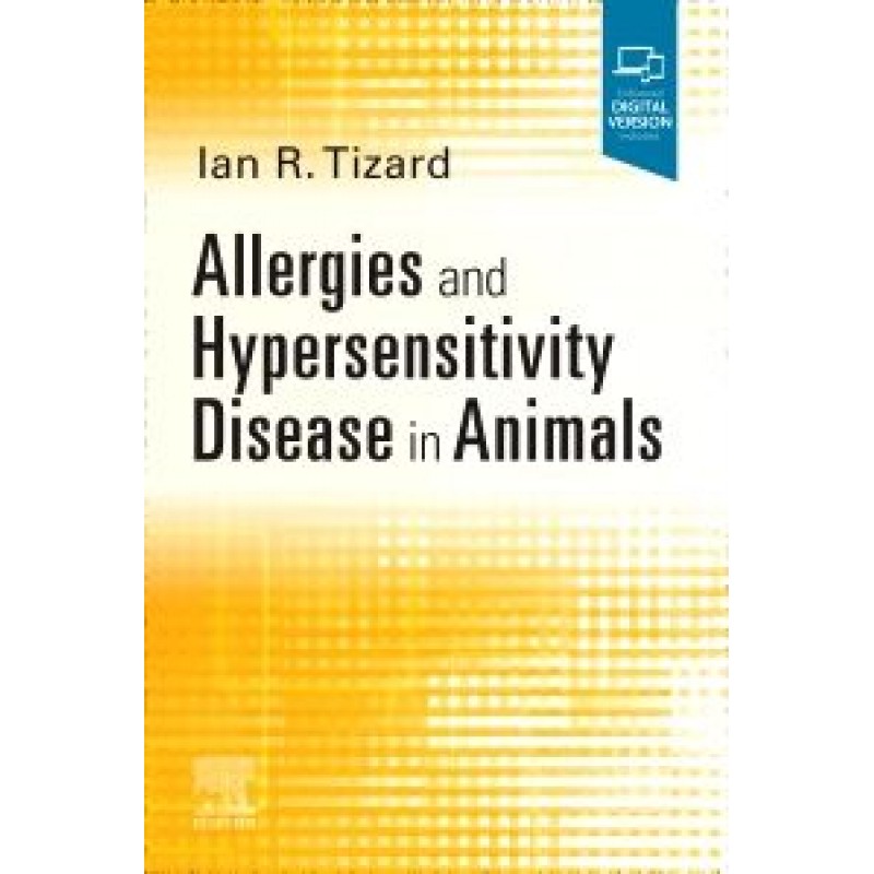 Allergies and Hypersensitivity Disease in Animals, 1st Edition