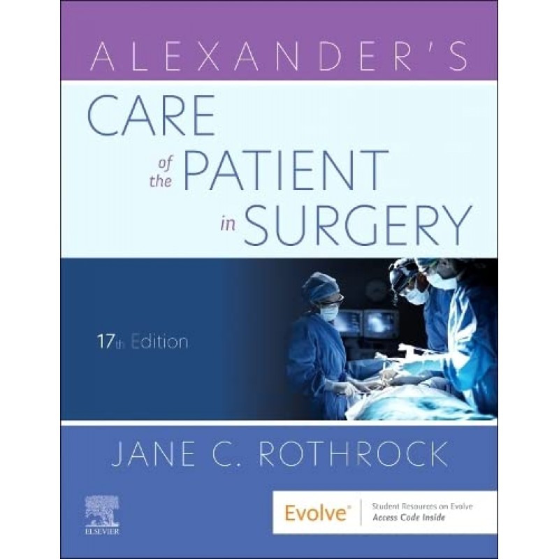 Alexander's Care of the Patient in Surgery, 17E