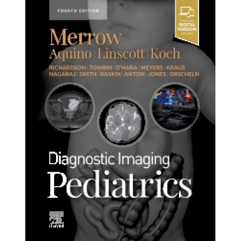 Diagnostic Imaging: Pediatrics, 4E