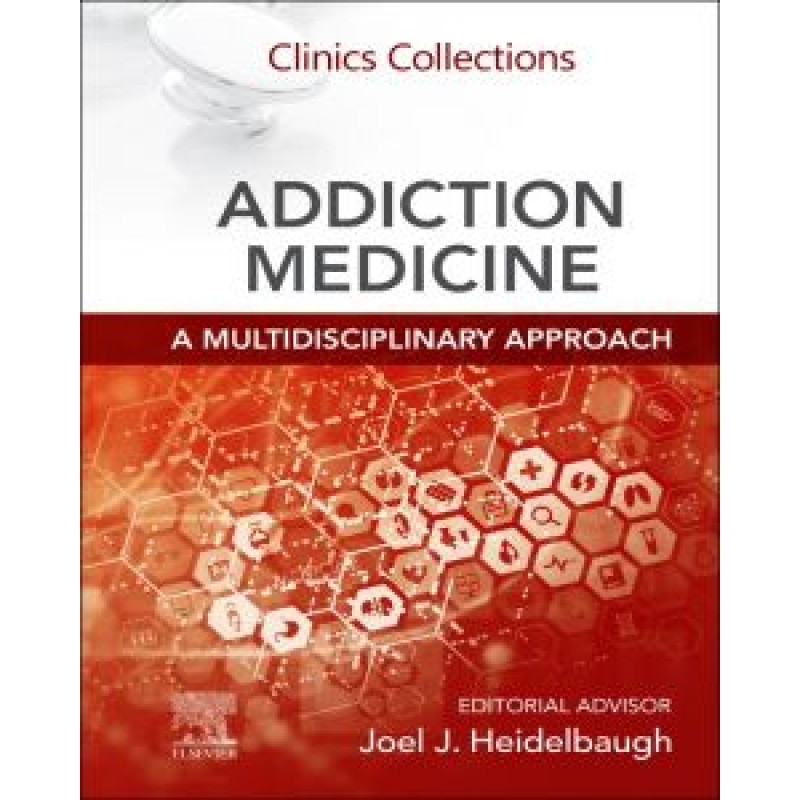 Addiction Medicine: A Multidisciplinary Approach, Volume 1-1