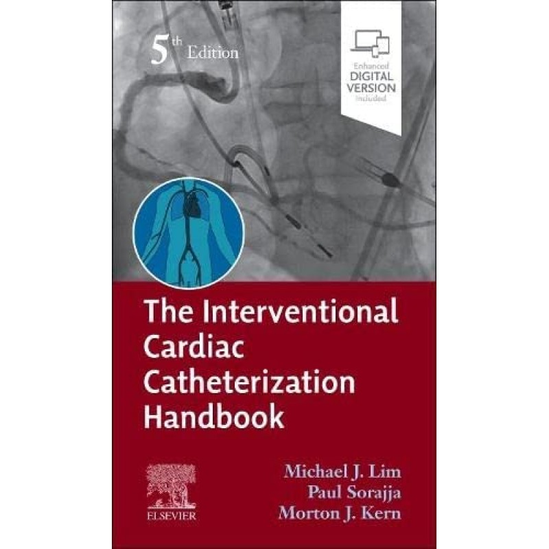 The Interventional Cardiac Catheterization Handbook, 5E 