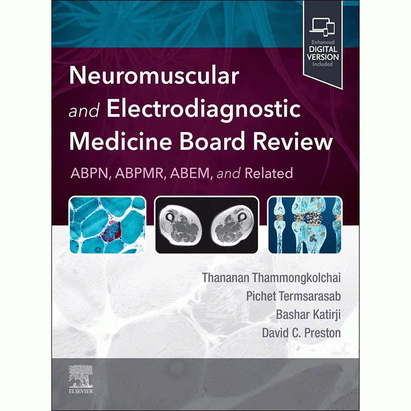 Neuromuscular and Electrodiagnostic Medicine Board Review