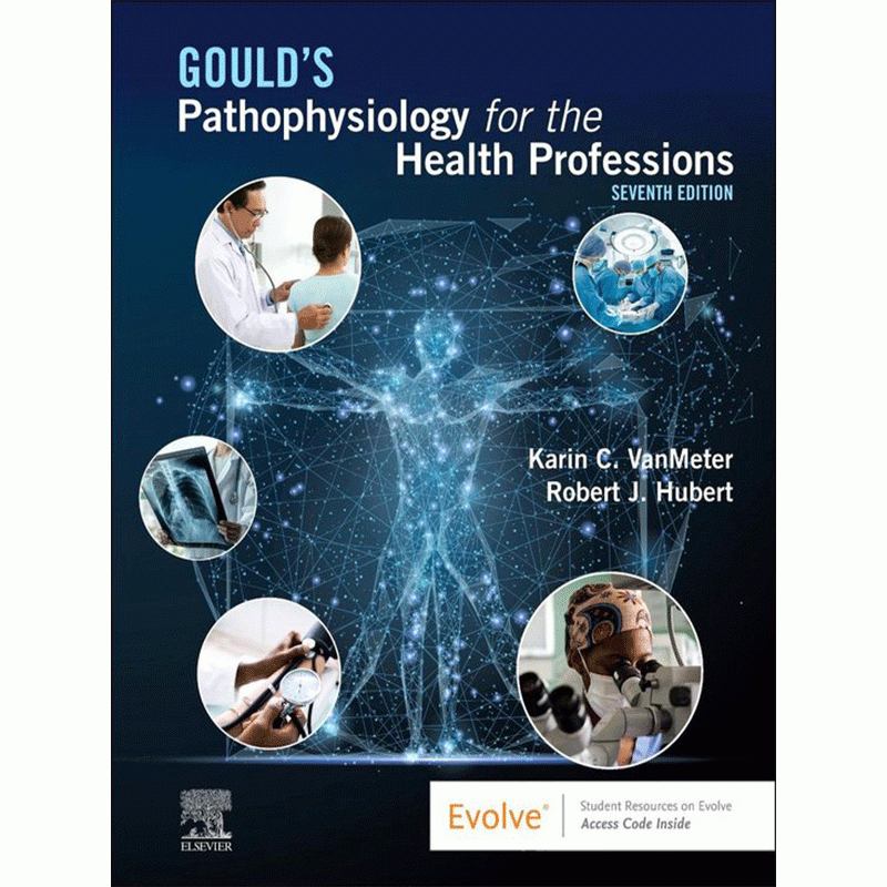 Gould’s Pathophysiology for the Health Professions, 7th Edition