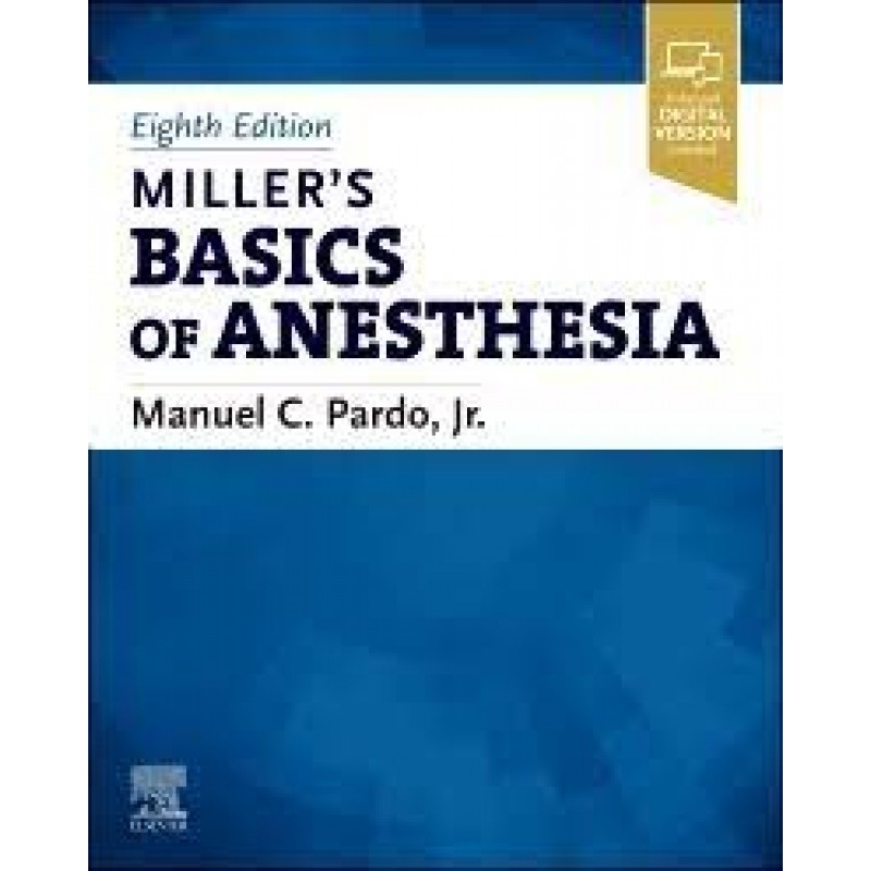 Miller’s Basics of Anesthesia, 8E