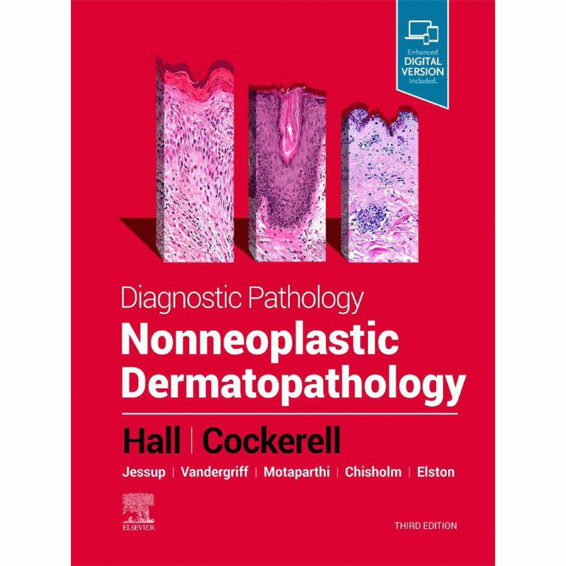 Diagnostic Pathology: Nonneoplastic Dermatopathology, 3E