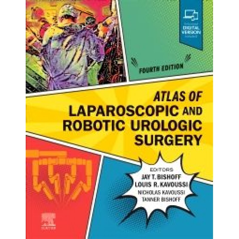 Atlas of Laparoscopic and Robotic Urologic Surgery, 4E 