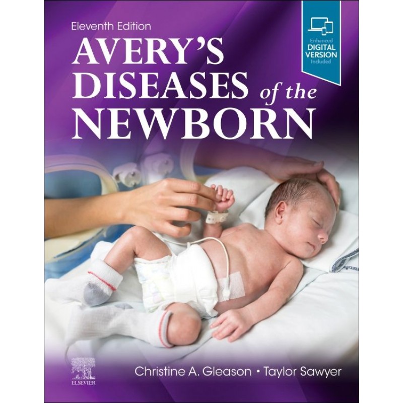 Avery's Diseases of the Newborn, 11th Edition