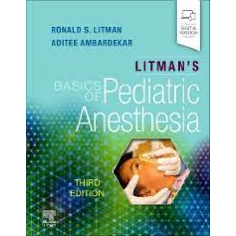 Litman's Basics of Pediatric Anesthesia, 3E