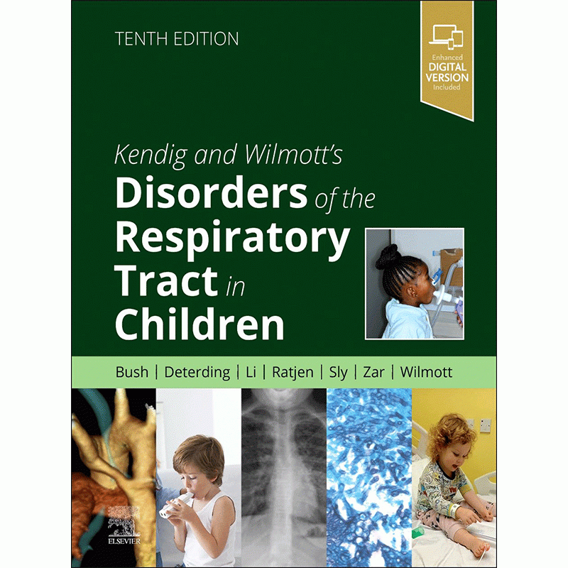 Kendig and Wilmott’s Disorders of the Respiratory Tract in Children, 10th Edition