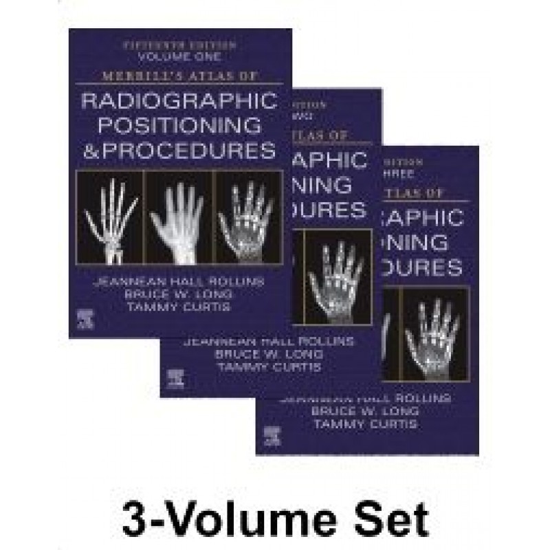 Merrill's Atlas of Radiographic Positioning and Procedures - 3-Volume Set, 15E