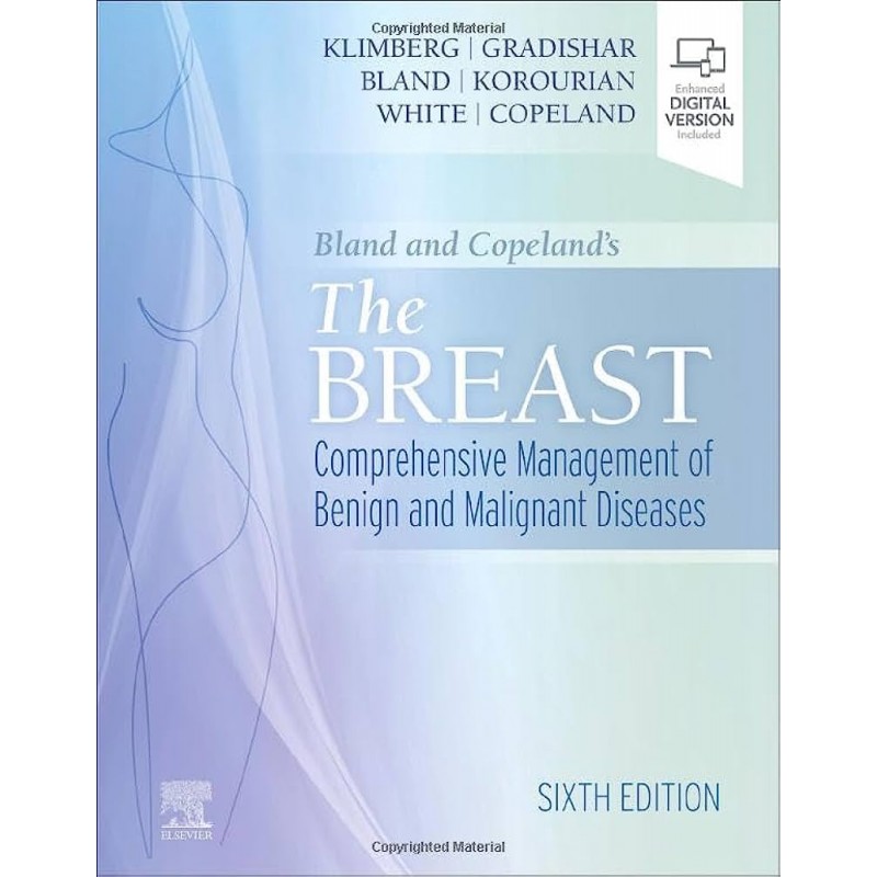 Bland and Copeland's The Breast: Comprehensive Management of Benign and Malignant Diseases, 6th Edition