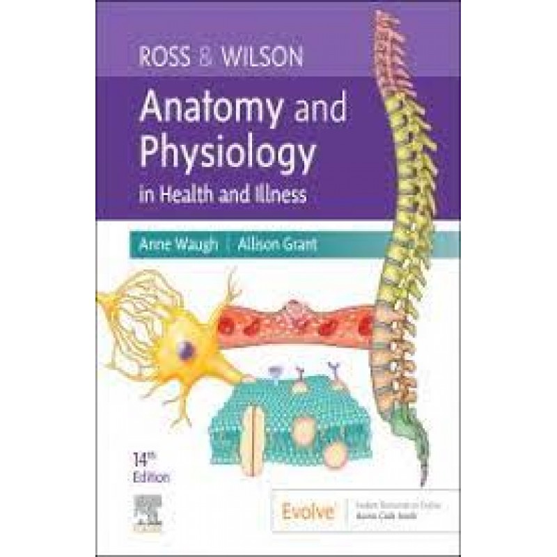 Ross & Wilson Anatomy and Physiology in Health and Illness, 14E