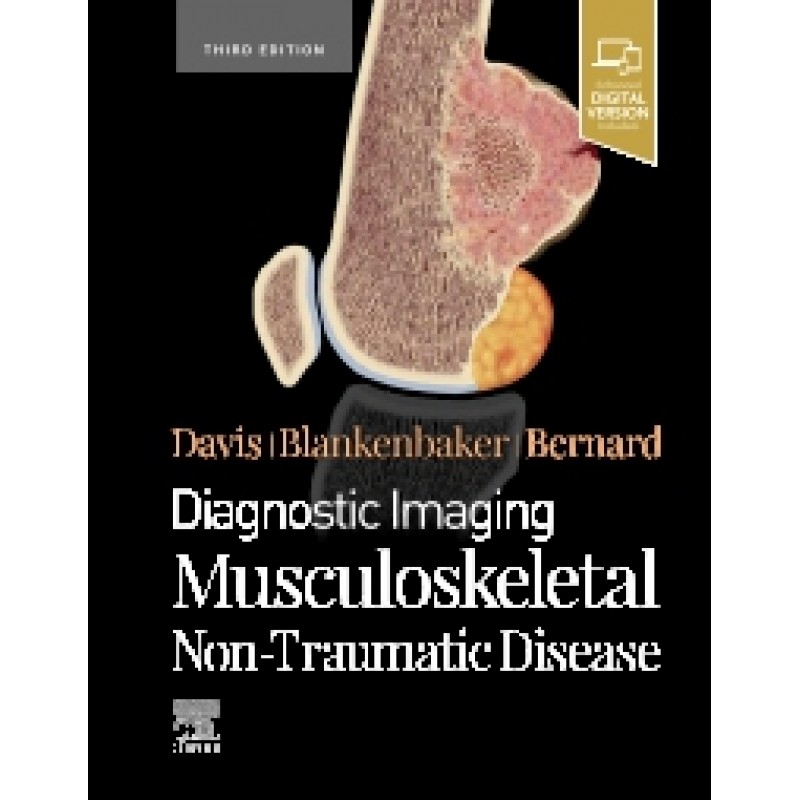 Diagnostic Imaging: Musculoskeletal Non-Traumatic Disease, 3E 