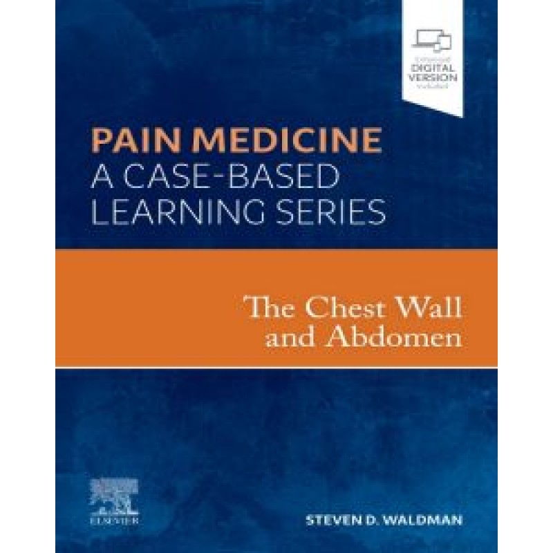 The Chest Wall and Abdomen Pain Medicine: A Case Based Learning Series 