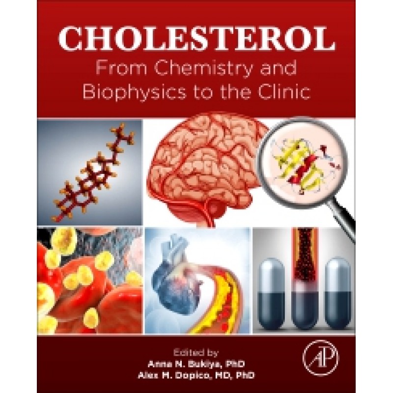 Cholesterol From Chemistry and Biophysics to the Clinic