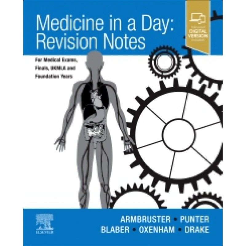 Medicine in a Day: Revision Notes for Medical Exams, Finals, UKMLA and Foundation Years