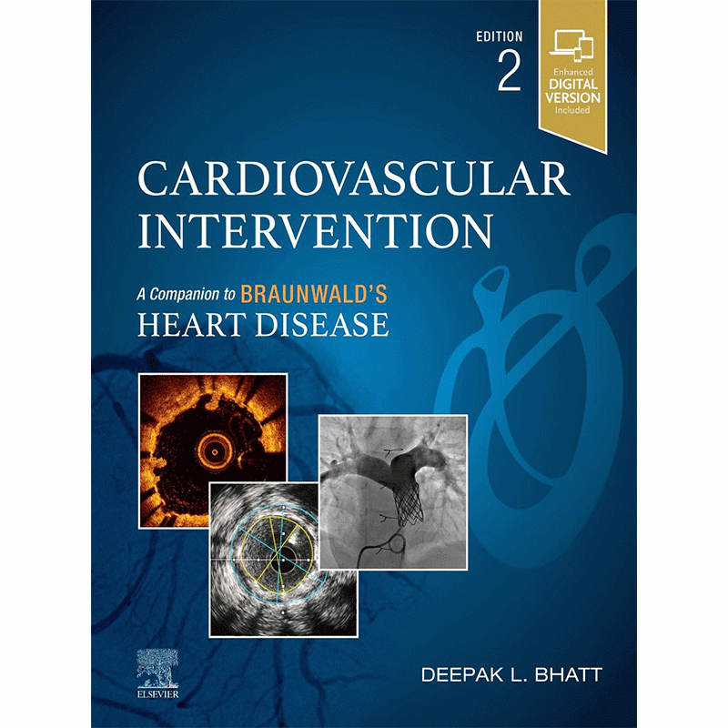 Cardiovascular Intervention: A Companion to Braunwald’s Heart Disease, 2nd Edition