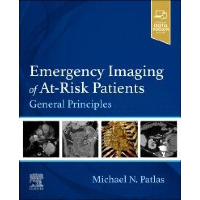 Emergency Imaging of At-Risk Patients General Principles 