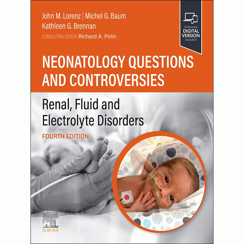 Neonatology Questions and Controversies: Renal, Fluid and Electrolyte Disorders, 4th Edition