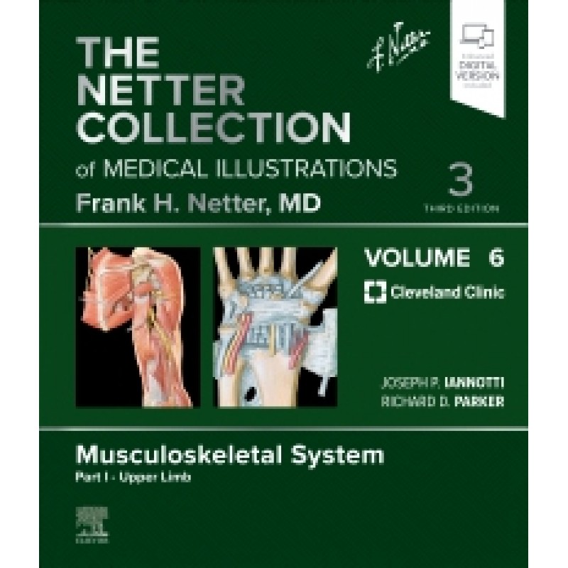 The Netter Collection of Medical Illustrations: Musculoskeletal System, Volume 6, Part I - Upper Limb, 3rd Edition