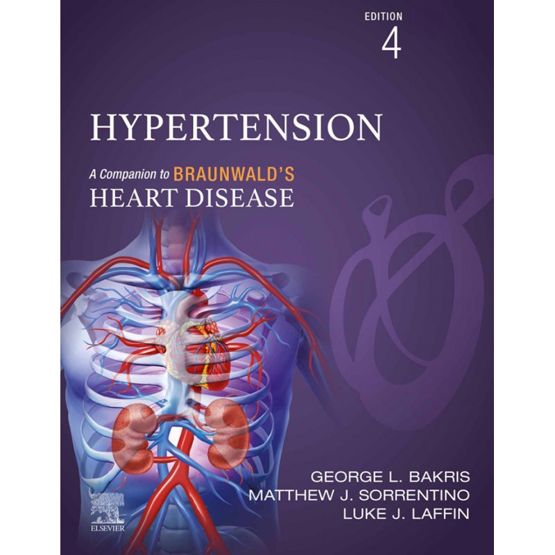 Hypertension: A Companion to Braunwald's Heart Disease, 4th Edition