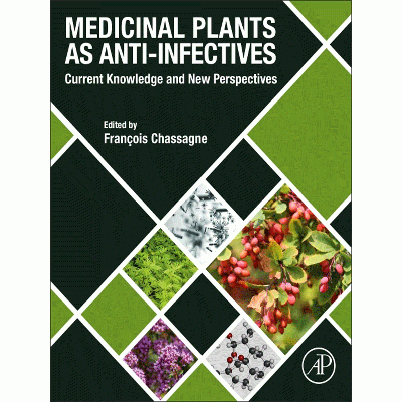 Medicinal Plants as Anti-Infectives: Current Knowledge and New Perspectives 